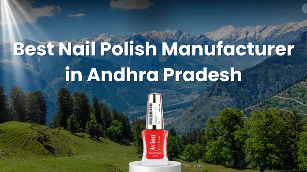 Best Nail Polish Manufacturer in Andhra Pradesh