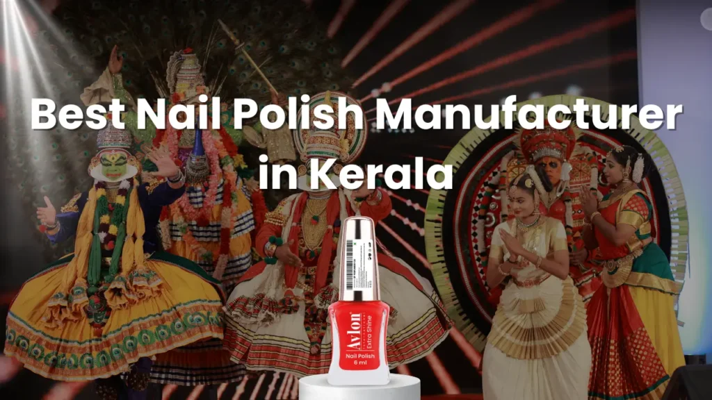 Best Nail Polish Manufacturer in Kerala