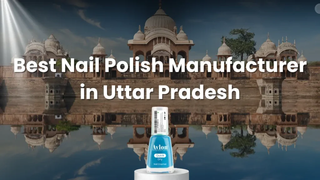Best Nail Polish Manufacturer in Uttar Pradesh