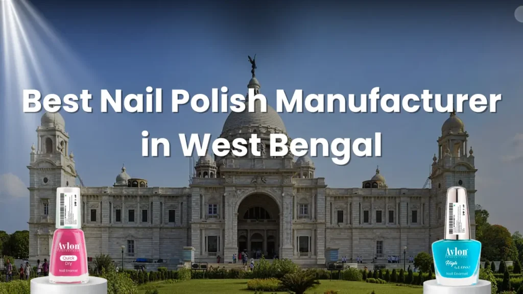 Best Nail Polish Manufacturer in West Bengal