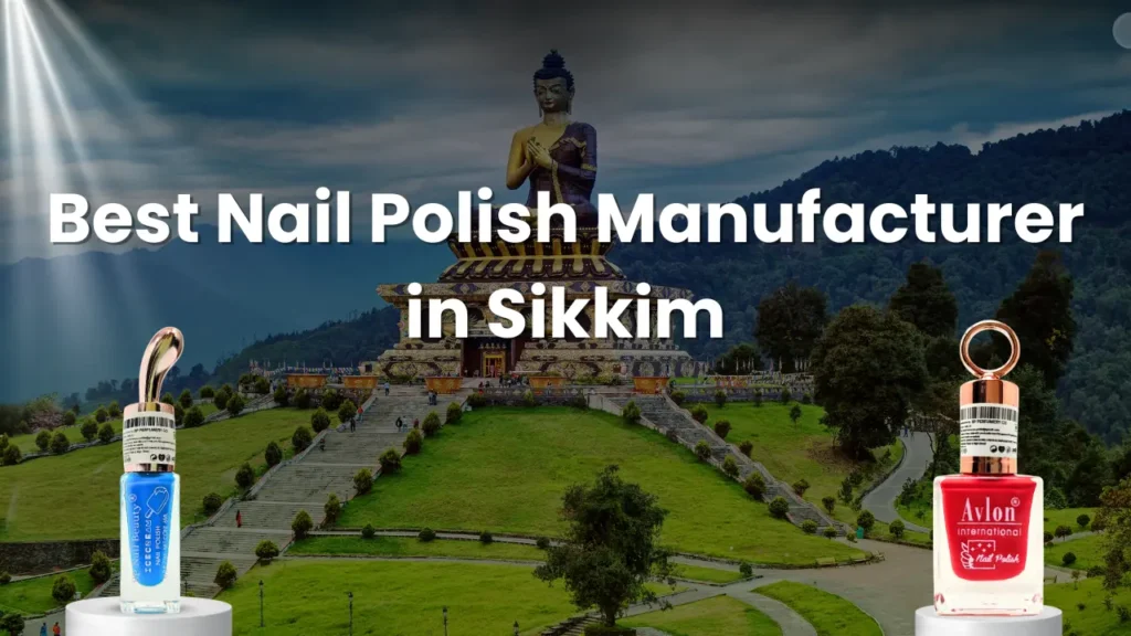 Best Nail Polish Manufacturer in Sikkim