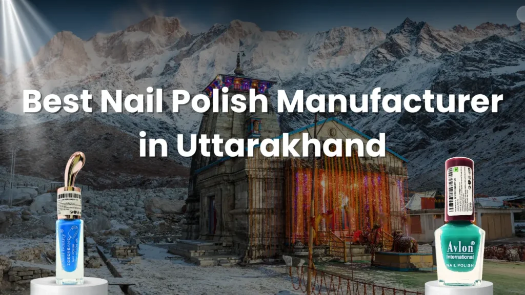 Best Nail Polish Manufacturer in Uttarakhand